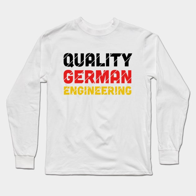 Quality German Engineering (German Flag) Long Sleeve T-Shirt by qwertydesigns